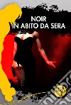 Noir in abito da sera libro