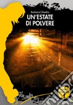 Un'estate di polvere libro