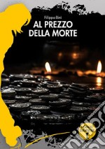 Al prezzo della morte libro