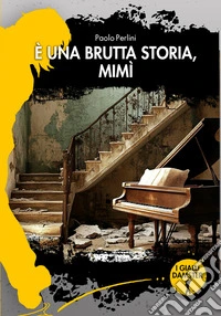 È una brutta storia, Mimì libro