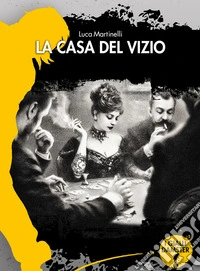 La casa del vizio libro