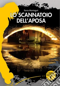 Lo scannatoio dell'Aposa libro
