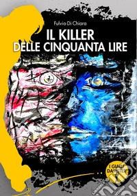 Il killer delle cinquanta lire libro