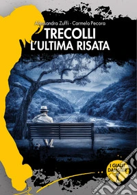 Trecolli. L'ultima risata