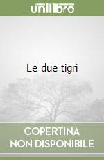 Le due tigri libro