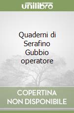 Quaderni di Serafino Gubbio operatore libro