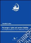 Passengers' rights and carriers' lialibity. Two new regulations libro