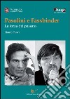 Pasolini e Fassbinder. La forza del passato libro di Ponzi Mauro