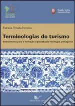 Terminologias do turismo. Instrumentos para a formação especializada em lingua portuguesa