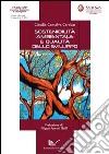 Sostenibilità ambientale e qualità dello sviluppo libro