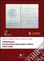 L'Azerbaigian nei documenti diplomatici italiani (1919-1920)