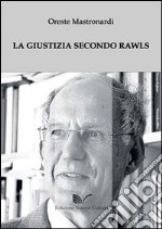 La giustizia secondo Rawls libro