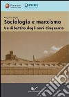 Sociologia e marxismo. Un dibattito degli anni Cinquanta libro