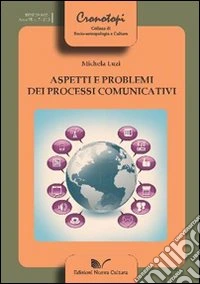 Aspetti e problemi dei processi comunicativi