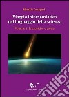 Viaggio intersemiotico nel linguaggio della scienza. Vol. 1: Prospettive e teorie libro di Canepari Michela