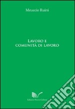 Lavoro e comunità di lavoro libro