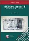 Asimmetrie letterarie. Studi in onore di R. M. Colombo libro