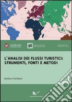 L`analisi dei flussi turistici. Strumenti, fonti e metodi libro usato