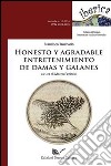 Honesto y agradable entretenimiento de damas y galanes libro