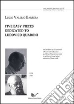 Five easy pieces dedicated to Ludovico Quaroni. Ediz. italiana, inglese, tedesca e francese