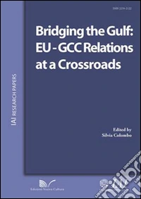 Bridging the Gulf. EU-GCC relations at a crossroads libro