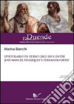 Epistolario en verso (2013) entre José Manuel Velázquez y Fernando Ortiz