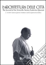 L'architettura della città (2013) vol. 1-3. Ludovico Quaroni the architect. Ediz. inglese libro