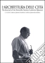 L'architettura della città (2013) vol. 1-3. Ludovico Quaroni l'architetto libro