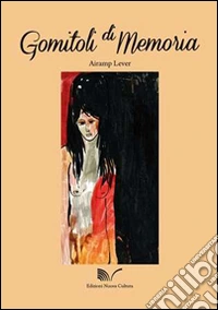 Gomitoli di memoria libro