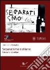 Separatismo siciliano. I documenti militari libro di Battaglia Antonello