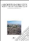 L'architettura della città (2014) vol. 3-5. The City in the Evolutionary Age. Ediz. italiana e inglese libro