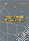 Processi storici e politiche di pace (2007). Vol. 4 libro di Breccia Alfredo