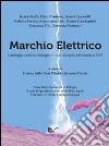 Marchio elettrico. Istologia, citomorfologia e microscopia elettronica SEM. Ediz. italiana e inglese libro
