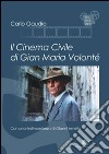 Il cinema civile di Gian Maria Volonté libro