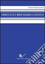 Derivati e risparmio gestito. Ediz. italiana e inglese libro