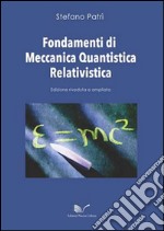 Fondamenti di meccanica quantistica relativistica libro