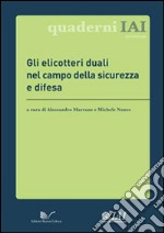 Gli elicotteri duali nel campo della sicurezza e difesa libro