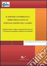 Il servizio di emergenza territoriale SUEM 118 visto dal mondo del lavoro