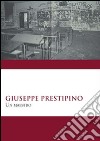 Giuseppe Prestipino. Un maestro libro di Serra T. (cur.)