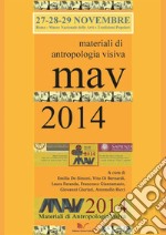 MAV 2014. Materiali di Antropologia Visiva