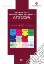 Cooperazione, integrazione regionale e sostenibilità per lo sviluppo libro