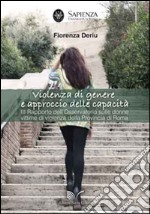 Violenza di genere e approccio delle capacità. 3° Rapporto dell'osservatorio sulle donne vittime di violenza della provincia di Roma