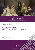 Alfredo Conde. I miti della terra «galega»