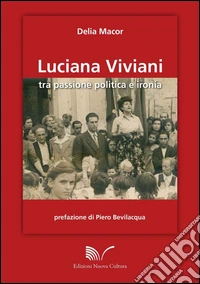 Luciana Viviani tra passione politica e storia libro
