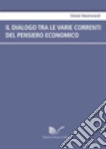 Il dialogo tra le varie correnti del pensiero economico libro