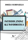 Introduzione all'informatica libro