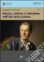 Natura, cultura e induzione nell'età delle scienze libro