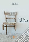 Ou va l'Euro? libro di Cedrone Carmelo