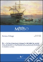 Il colonialismo popolare. L'emigrazione e la tentazione espansionistica italiana in America latina