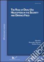 The role of dual-use helicopters in the security and defence field libro